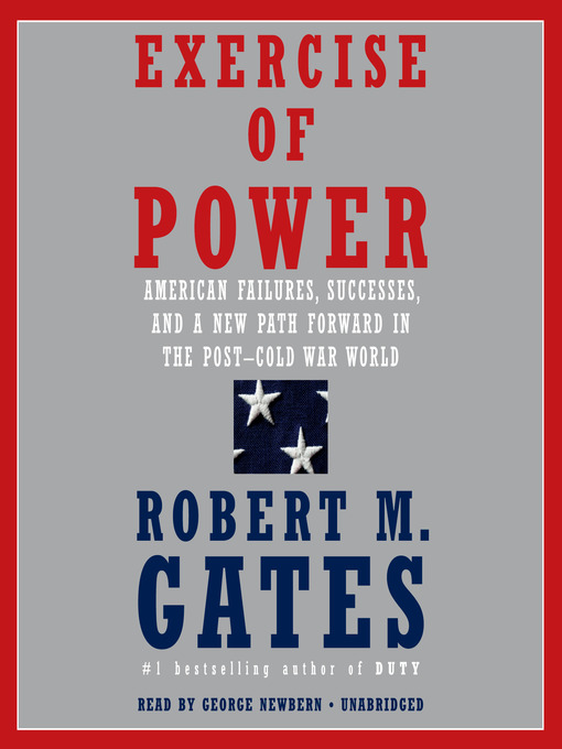 Title details for Exercise of Power by Robert M. Gates - Available